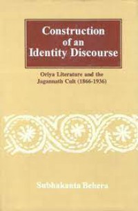 Image of Construction of an Identity Discourse : Oriya literature and the Jagannath cult (1866-1936)